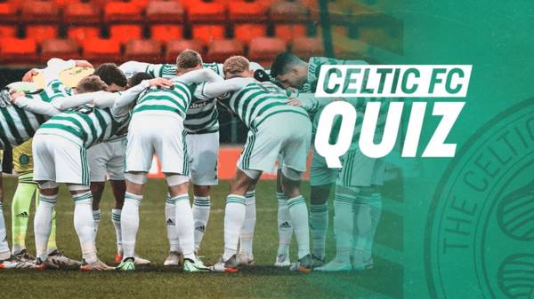 Celtic FC Quiz | Celtic v Dundee