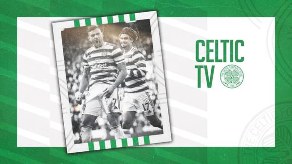 Hibernian v Celtic | live on Celtic TV for overseas subscribers