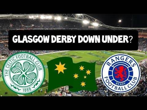 Celtic Could Play Rangers in Australia!