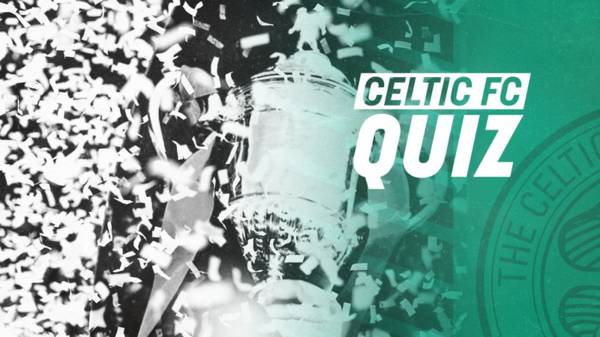 Celtic FC Quiz | Dundee Utd v Celtic Scottish Cup Special