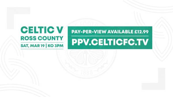 Watch Celtic v Ross County live on StreamDigital’s Pay-per-view in the UK and Ireland