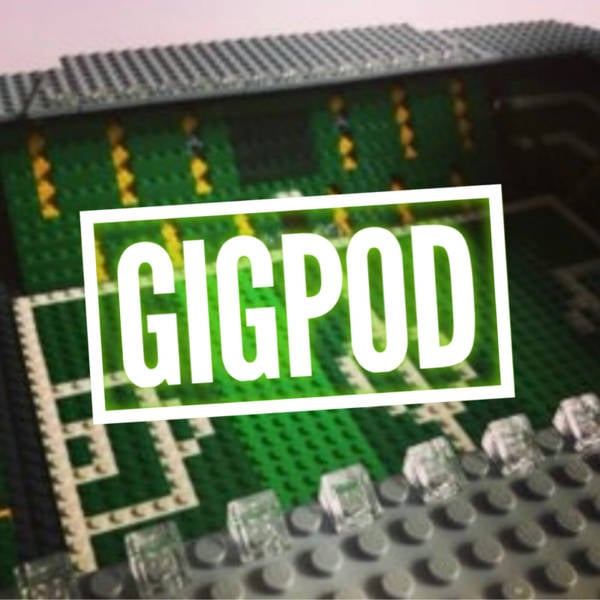 Gigpod Ep 101 : Another Win for You and Me in Tannadice