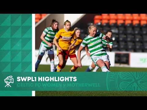 HIGHLIGHTS: Celtic FC Women 6-1 Motherwell | Ghirls hit ‘Well for SIX!