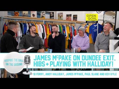 JAMES McPAKE ON DUNDEE EXIT, HIBS & PLAYING WITH ANDY HALLIDAY! | Keeping The Ball On The Ground