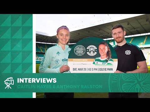 Caitlin Hayes & Anthony Ralston preview Celtic FC Women v Hibernian at Celtic Park!