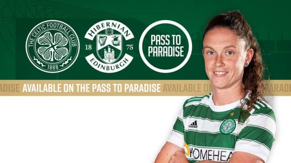 Watch Celtic FC Women v Hibernian LIVE on Pass to Paradise