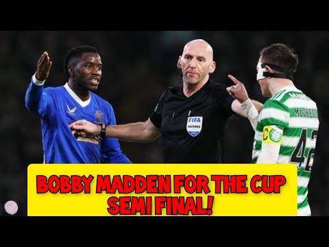 Bobby Madden Named As the Ref for Celtic V Rangers Cup Semi Final at Hampden!