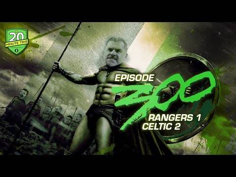 Rangers 1-2 Celtic: The Glasgow Derby Aftermath | 20 Minute Tims Video Podcast #299