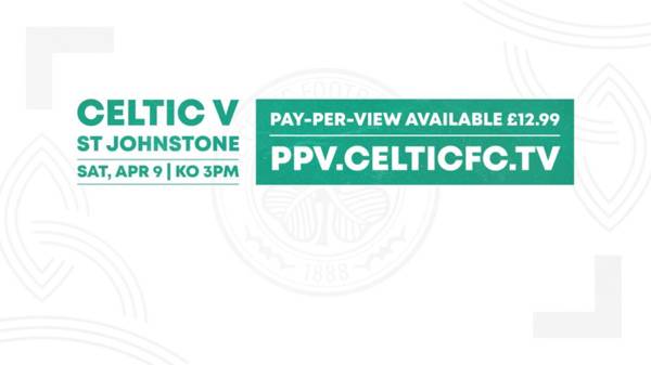 Celtic v St Johnstone | Watch live on StreamDigital’s Pay-per-view in the UK and Ireland