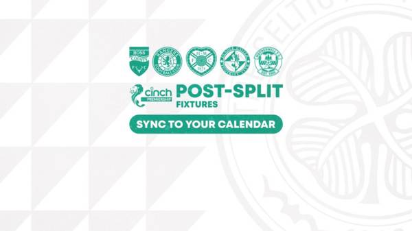 Sync Celts’ post-split fixtures direct to your calendar