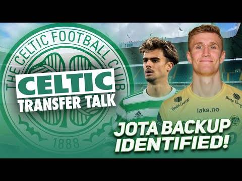 The Celtic contingency plan if Jota doesn’t join. | Celtic Transfer Talk