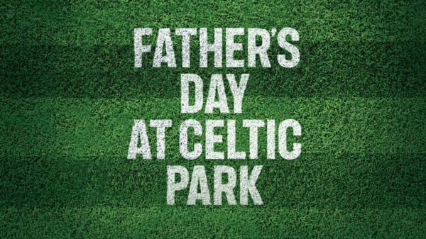 Make Dad’s Day with Father’s Day Lunch at Celtic Park