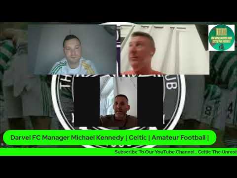 Darvel FC Manager Michael Kennedy | Celtic | Amateur Football