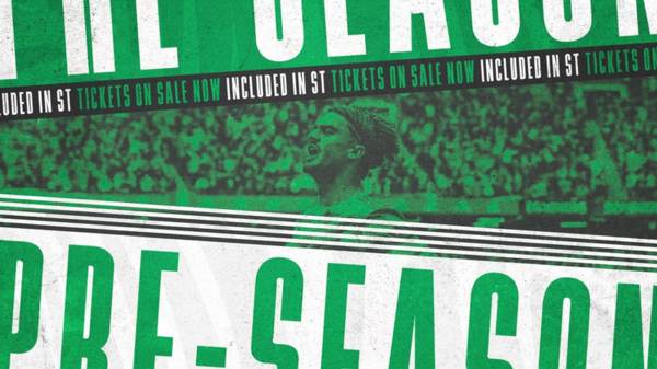 Tickets on sale now for pre-season friendlies at Celtic Park