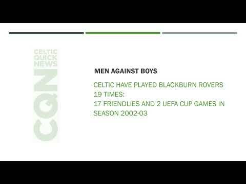 Celtic Blackburn Rovers – Men against Boys