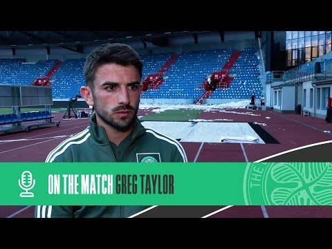 Greg Taylor On The Match | Banik Ostrava 2-4 Celtic