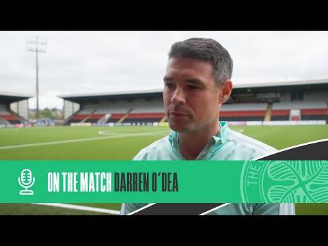 Darren O’Dea On the Match | Celtic FC B 3-1 Cowdenbeath (23/07/22)