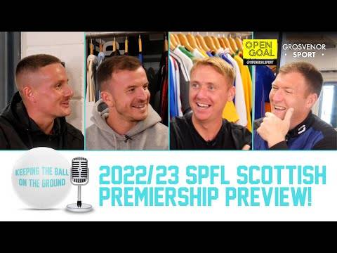 2022/23 SPFL SCOTTISH PREMIERSHIP PREVIEW! | Keeping The Ball On The Ground