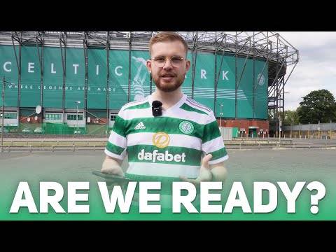 A preview to Celtic’s season. | Are we ready for the 2022/23 campaign?