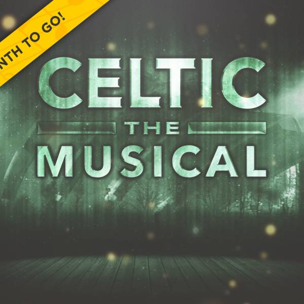 Celebrate ‘Celtic the Musical’ next month at the SEC Armadillo | book tickets online