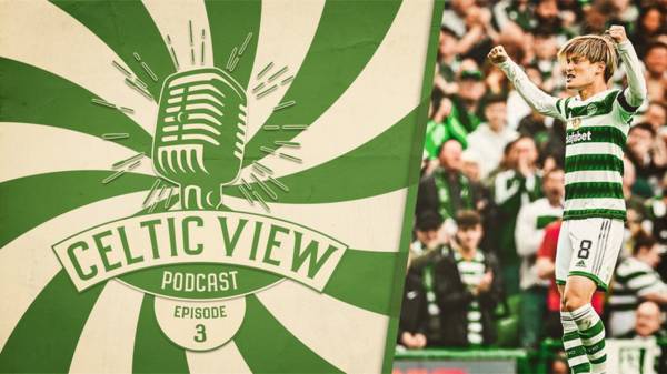 All the build-up to the Champions League draw on the Celtic View Podcast