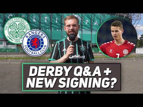 Answering YOUR BIG QUESTIONS ahead of the derby & Celtic set to sign defensive midfielder.