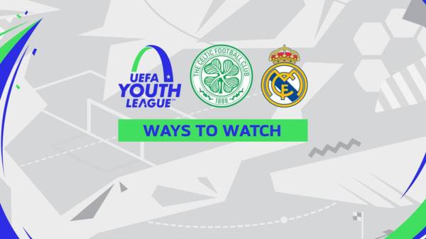 Ways to watch Celtic v Real Madrid – UEFA Youth League