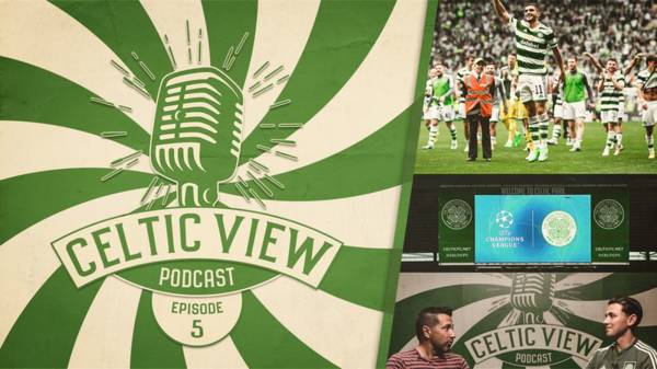 Derby review and Real Madrid preview in Celtic View Podcast