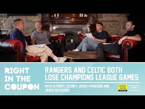 FADDY, SI, SLANEY & DEREK REACT TO RANGERS & CELTIC DEFEATS IN CHAMPIONS LEAGUE |Right In The Coupon