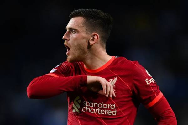 “Every time I watch Celtic, I consider it,” Liverpool Star Andy Robertson’s Celtic Desire