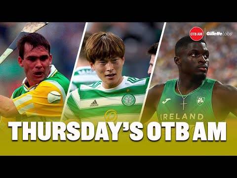 Celtic lose in Leipzig, Irish 100m star Israel Olatunde, Offaly legend Johnny Pilkington | OTB AM