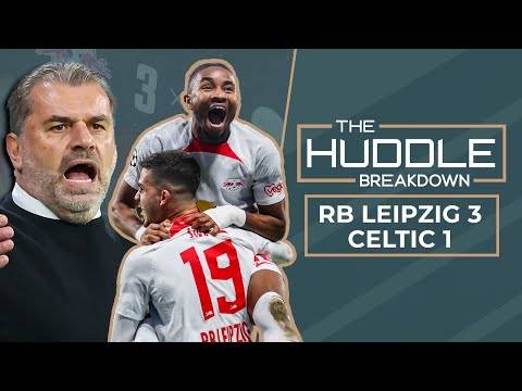 The Huddle Breakdown | RB Leipzig 3-1 Celtic | A performance vs results debate