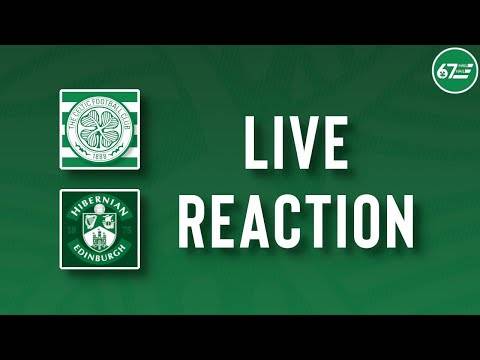 Celtic vs Hibernian | LIVE Reaction