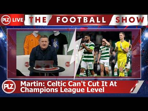 Celtic can’t cut it at Champions League level – Peter Martin