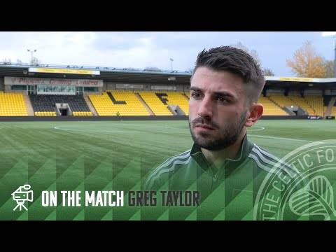 Greg Taylor On The Match | Livingston 0-3 Celtic | Classy Celts defeat Livingston