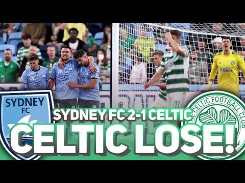 Celtic LOSE in opening Sydney game | Sydney FC 1-2 Celtic | Match Reaction