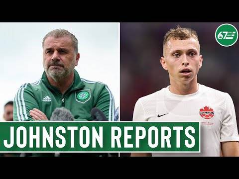 Reports say Celtic close to Alistair Johnston deal & what Ange has said about World Cup scouting