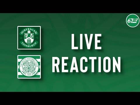 Hibernian vs Celtic | LIVE Reaction