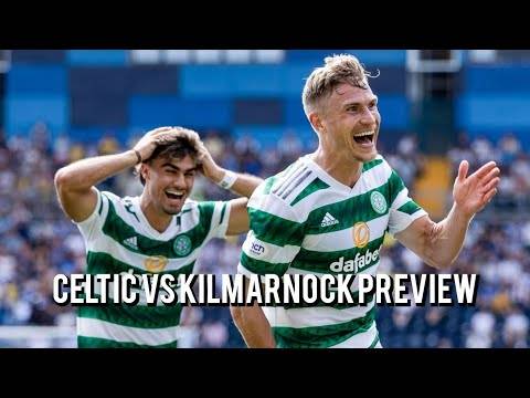 Celtic V Kilmarnock Preview / Celtic Can Go 12 Points Clear Will Johnston Make His Home Debut?