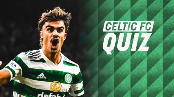 Celtic FC Quiz | Celtic v Kilmarnock