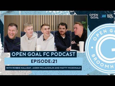 OPEN GOAL BROOMHILL PLAYERS MATT McDONALD & AIDEN McLAUGHLIN ARE ON THE SHOW! | Open Goal FC Podcast