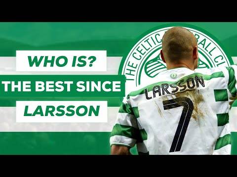 Who is the Best Celtic Player Since Larsson???