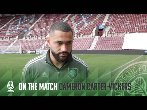 Cameron Carter-Vickers On The Match | Hearts 0-3 Celtic | Celts book Scottish Cup Semi-Final place!