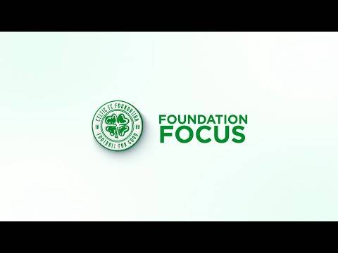 Celtic TV’s Foundation Focus Episode 2