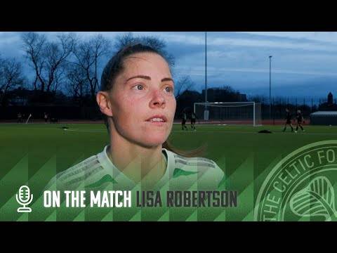 Lisa Robertson on the match | Hibernian 0-2 Celtic