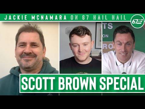 67 Hail Hail chats to Scott Brown as Jackie McNamara returns with the treble in Celtic’s sights