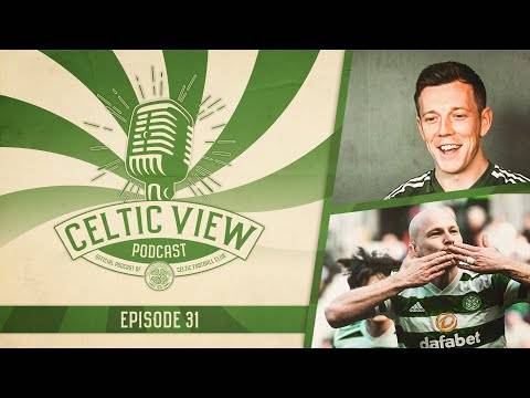 Callum McGregor Exclusive, Derby Cup Draw & You Debate Best Bargain Buys | Celtic View Podcast #31