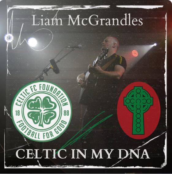 Celtic In My DNA, New Liam McGrandles EP In Aid Of Celtic FC Foundation