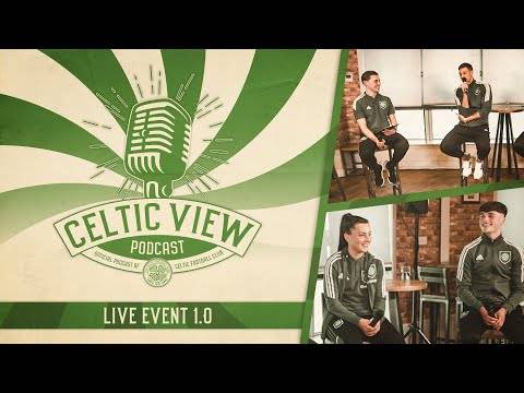 Celtic View Podcast LIVE 1.0 | Special guests Ben Siegrist, Amy Gallacher & Matthew Anderson 🍀