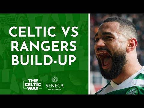 Celtic vs Rangers early build-up